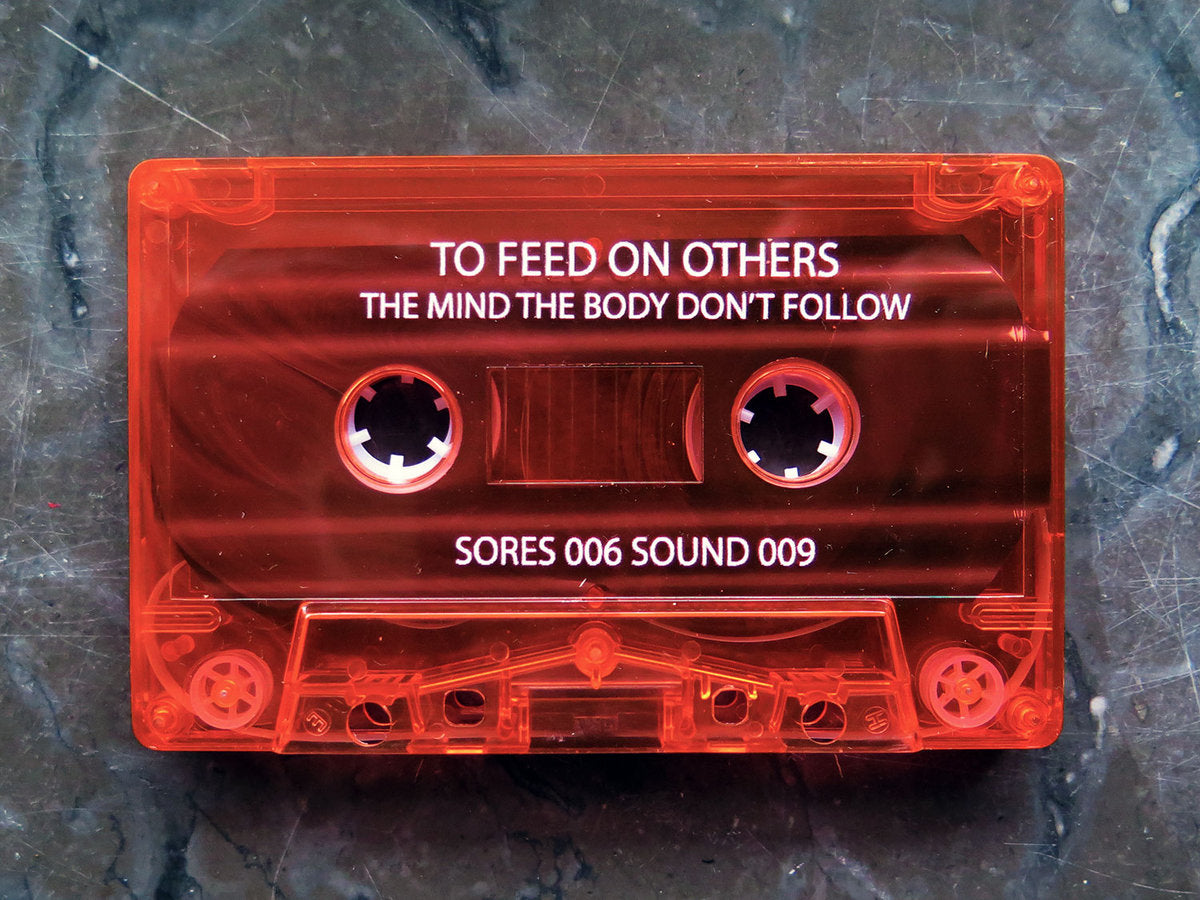 To Feed On Others - The Mind The Body Don't Follow (Cassette)