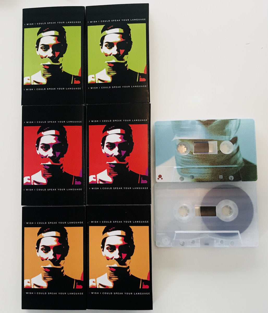 I Wish I Could Speak Your Language - I Wish I Could Speak Your Language (Cassette) (Green Design)