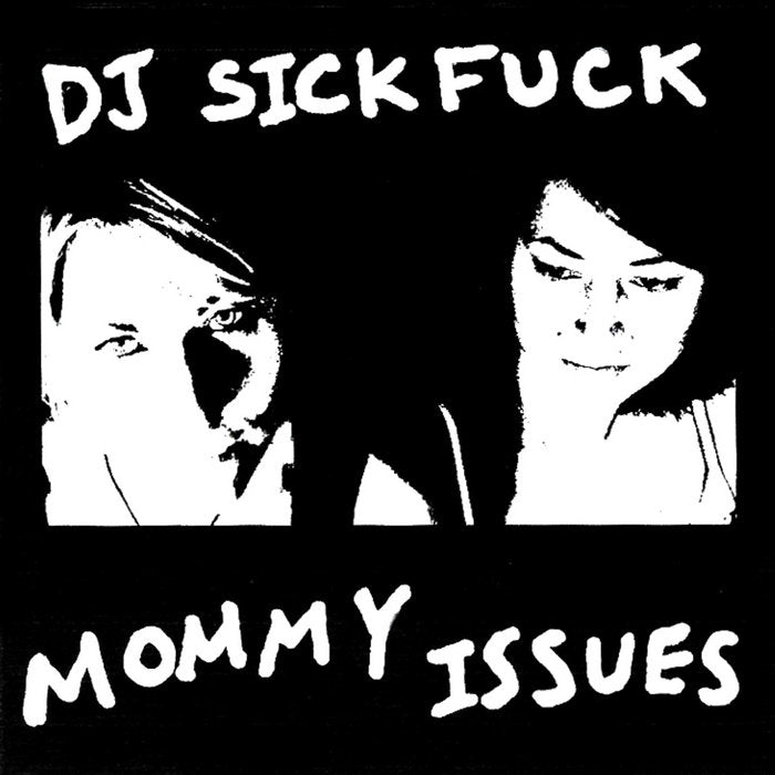 DJ Sickfuck - Mommy Issues (Cassette EP)