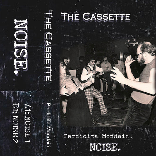 Perdidita Mondain - The Cassette. NOISE. (Cassette)